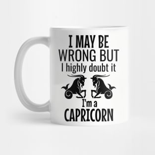 I may be wrong but I highly doubt it I am a capricorn Mug